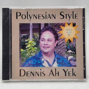 Dennis Ah Yek Polynesian Style CD Album 2000 Day Records SEALED